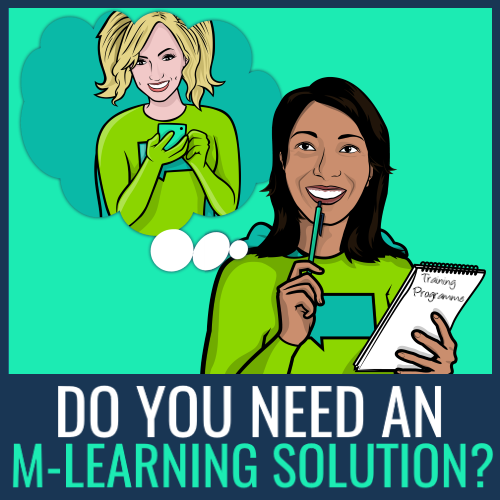 Do You Need an mLearning Solution? What Potentials Do They Have?