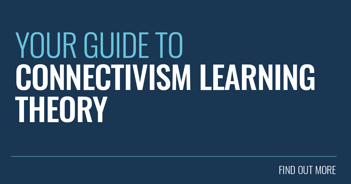 Connectivism Learning Theory: Your Guide To Learning In The Digital Age ...