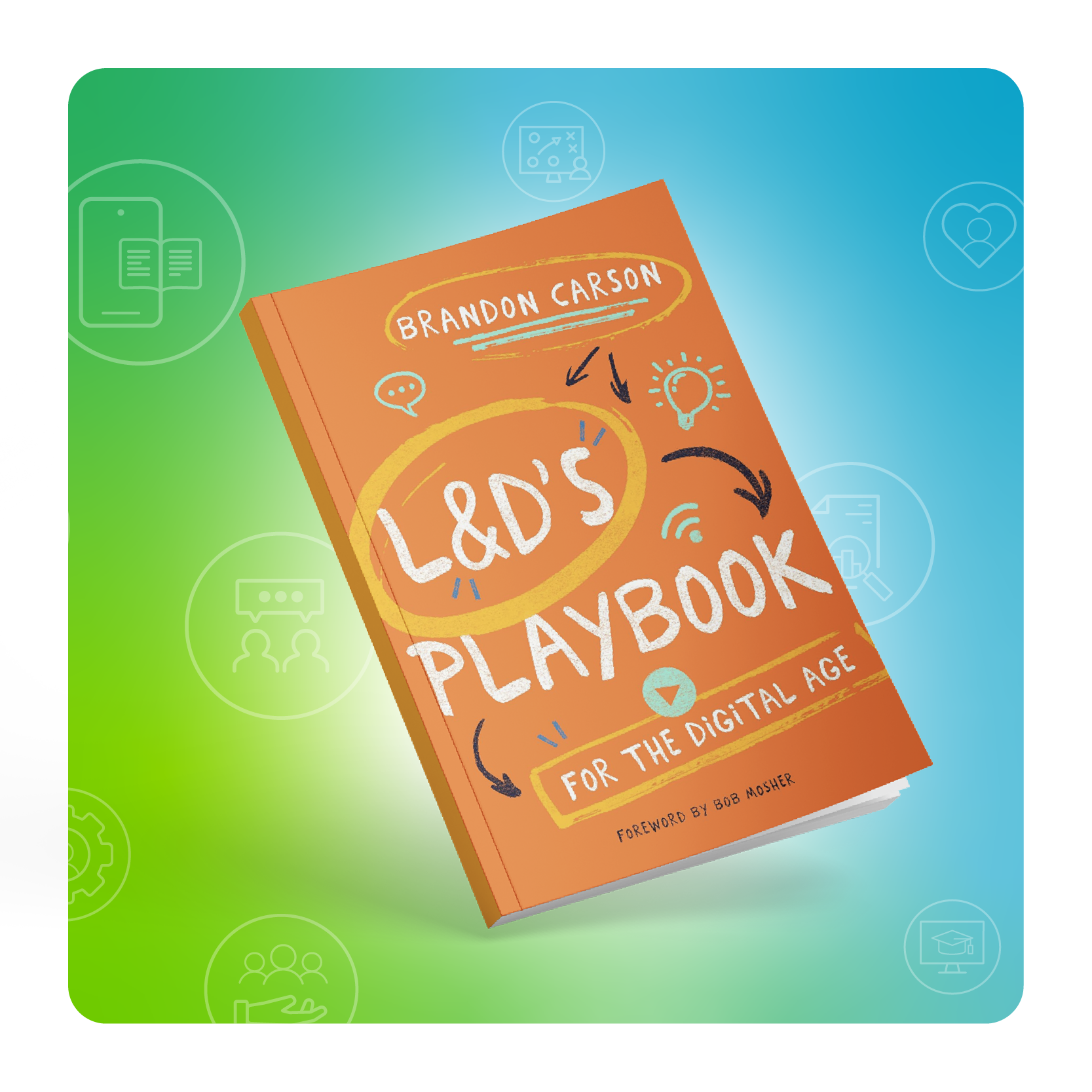 L&D’s Playbook for the Digital Age Brandon Carson