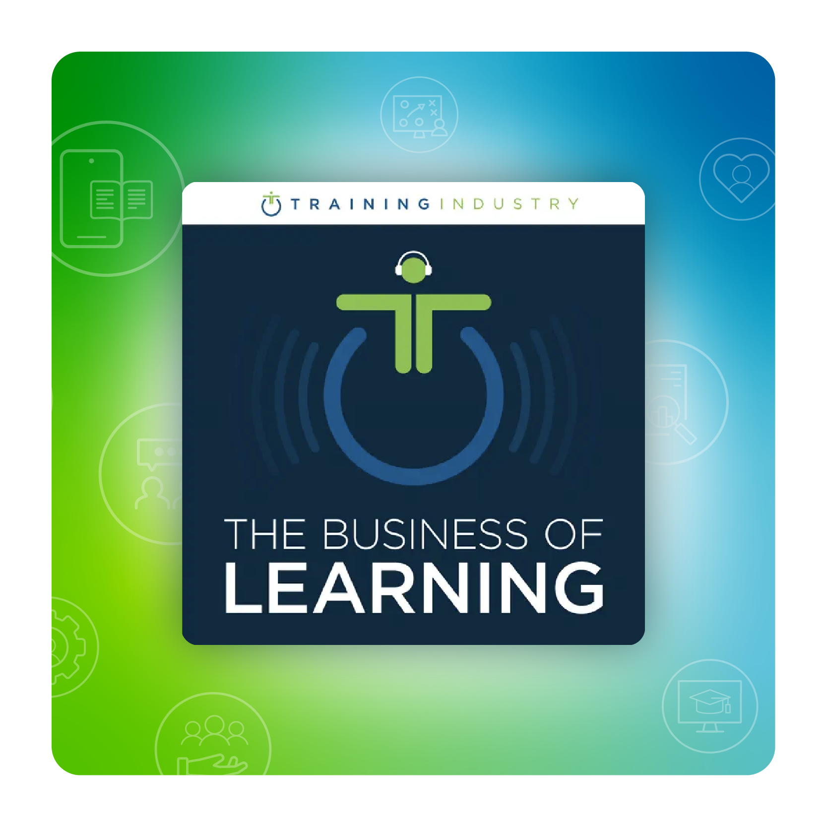 L&D Podcasts: The Business of Learning