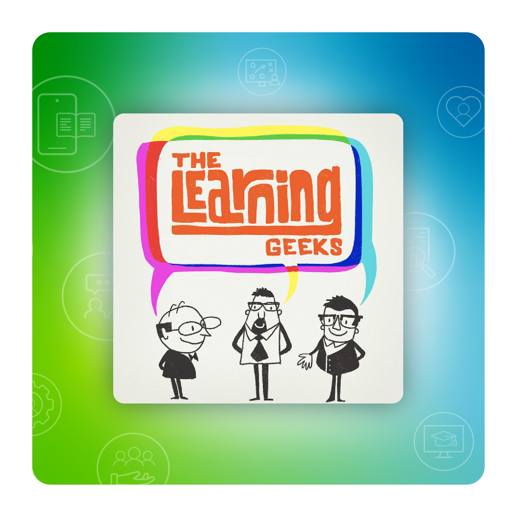 L&D Podcasts: The Learning Geeks